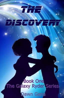 The Discovery, Book One, The Galaxy Ryder by Dawn Gena