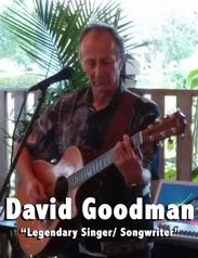 David Goodman Legendary Singer/ Songwriter