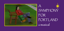A Symphony For Portland - a musical - logo - clicking on this will take you to ticketing