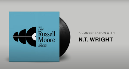 N.T. Wright interview - Russell Moore Show