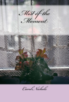 Mist of the Moment