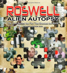 ROSWELL ALIEN AUTOPSY: The Truth Behind The Film That Shocked The World (Revised Edition) ​by Philip Mantle