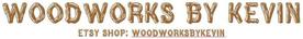 Woodworks by Keving Raffle Sponsor
