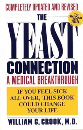 The Yeast Connection - A Medical Breakthrough