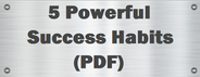 5 Powerful Success Habits (PDF)