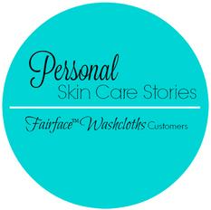 Favorite Skin Care Washcloths and Products from Fairface Washcloths Customers