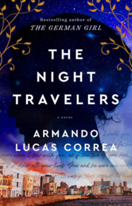 HISTORICAL NOVEL, THE NIGHT TRAVELERS, LITERARY FICTION, HOLOCAUST, CUBAN REVOLUTION, HITLER, FIDEL CASTRO, BATISTA