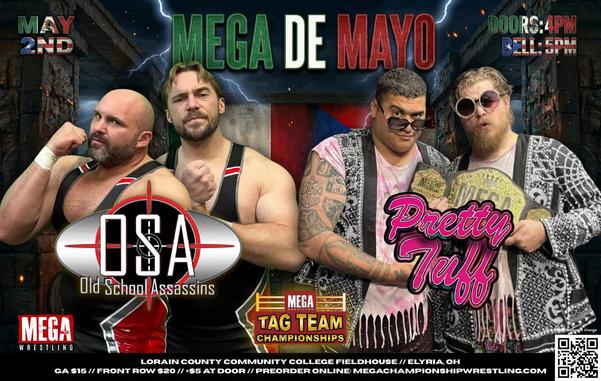Mega Tag Team Championship: Old School Assassins vs Pretty Tuff (c)