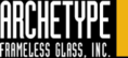 Archetype Frameless Glass, Inc.