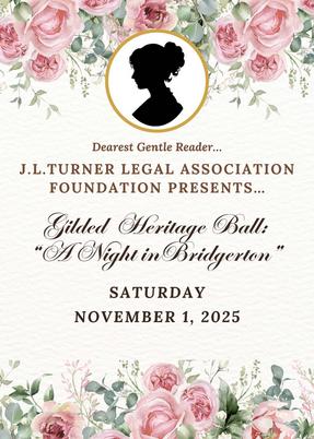 JL Turner Legal Association Foundation Annual Gala Announcement 2025