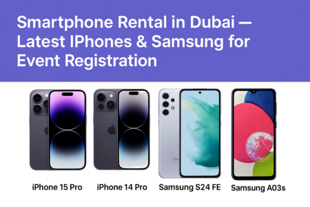 Latest Apple iPhone 15 Pro, iPhone 14 Pro, Samsung S24 FE, and Samsung A03s smartphones for event registration rental in Dubai with TechOnRent