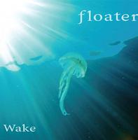 Floater - Wake