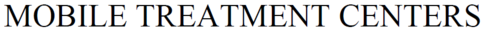 MTC - Mobile Treatment Centers - ICON SAFETY CONSULTING INC.