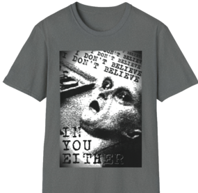 Alien Autopsy "I Don't Believe In You" Unisex Softstyle T-Shirt