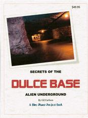 Secrets of Dulce Base Book - Human-Alien Research - Government Secrecy