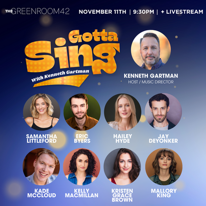 Kristen Grace Brown, Eric Byers, Jay DeYonker, Hailey Hyde, Mallory King, Samantha Littleford, Kelly MacMillan, Kade McCloud and Kenneth Gartman - Gotta Sing