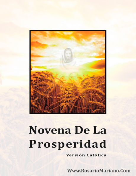 NOVENA DE LA PROSPERIDAD VERSION CATOLICA Www.RosarioMariano.Com
