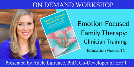 Emotion-Focused Family Therapy ON DEMAND