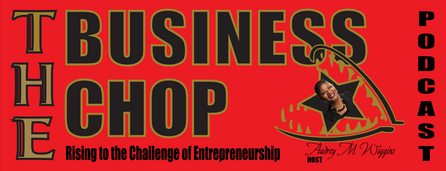 The Business Chop Podcast - Challenges and rewards of entrepreneurship