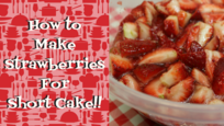 How to make strawberries for shortcake recipe, noreen's kitchen