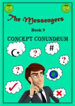 The Messengers - Book 9 - Concept Conundrum