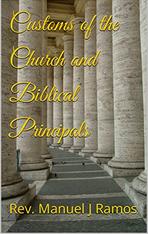 Customs of the Church & Biblical Principals