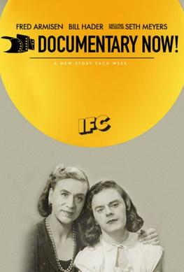 Documentary Now, with Bill Hader, Fred Armisen, and Seth Meyers