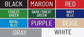 color chart: black, charcoal, light gray, tan, kelly green, forest green, navy, royal, maroon, purple, white, carolina blue, brown, red, orange