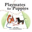 Playmates for Puppies