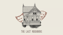 The Last Neighbor - link to ticketing