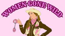 Women Gone Wild - link to ticketing
