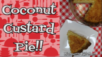 Coconut Custard Pie Recipe, Noreen's Kitchen