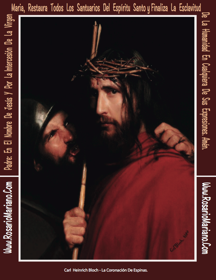 PLANTILLA TERCER MISTERIO DOLOROSO: LA CORONACION DE ESPINAS - LA ESPADA DEL ESPIRITU SANTO: LA PALABRA DE DIOS Y LA ESPADA ESPIRITUAL DE LA VIRGEN MARIA: EL SANTO ROSARIO; FUNDIDAS CON LA ORACION DE CORAZON DE ROSARIO MARIANO