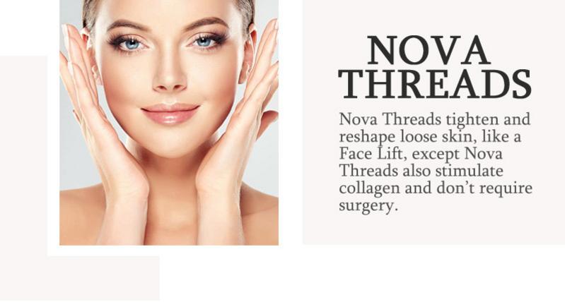 Nova Threads model. Nova Threads tighten and reshape areas of loose skin much like a face lift! Find out more below.