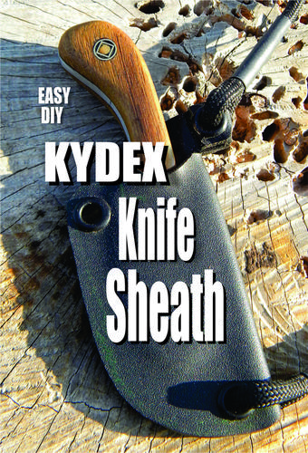 How to Make a Kydex Knife Sheath 