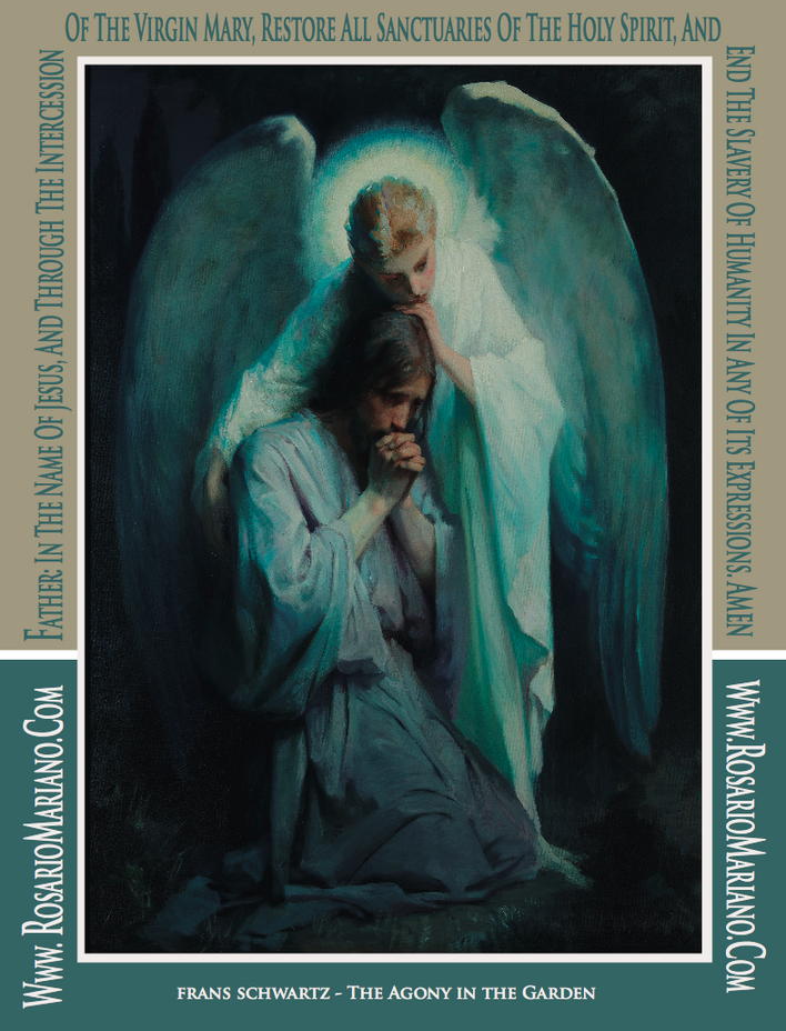 THE SWORD OF THE HOLY SPIRIT THE GOSPEL OF THE LORD, THE SPIRITUAL SWORD OF VIRGIN MARY: THE HOLY ROSARY; WELDED HERE BY THE HEARTS PRAY OF ROSARIO MARIANO FIRST SORROWFUL MYSTERY THE AGONY IN THE GARDEN IMAGE