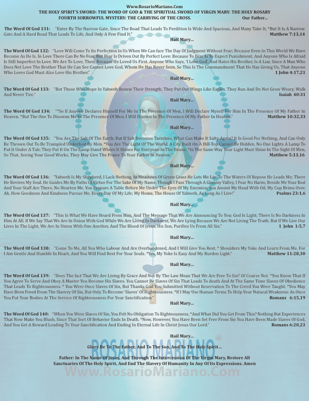 THE SWORD OF THE HOLY SPIRIT THE GOSPEL OF THE LORD, THE SPIRITUAL SWORD OF VIRGIN MARY: THE HOLY ROSARY; WELDED HERE BY THE HEARTS PRAY OF ROSARIO MARIANO FOURTH SORROWFUL MYSTERY THE CARRYING OF THE CROSS BIBLE