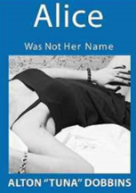 Alice Was Not Her Name