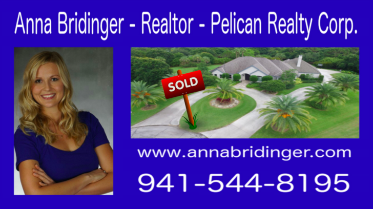 Anna Bridinger – Realtor at Pelican Realty Corp. 2504 Tamiami Trl. N., Nokomis, Florida 34275 Motivated and creative real estate agent, working at Sarasota/Manatee/Charlotte County, Floryda, USA. Thinking about selling/buying/leasing real estate property at Sarasota/Manatee/Charlotte County? Don’t wait! Call/text/email me today and I will help you sell or buy real estate property. I will make sure that the deal closes fast and without any problems. Zmotywowana i pomysłowa agentka nieruchomości, działająca na terenie Sarasota/Manatee/Charlotte County, Floryda, USA. Jeśli myślisz o zakupie/wynajmie/sprzedazy nieruchomosci w Sarasota/Manatee/Charlotte County, nie zwlekaj! Zadzwoń do mnie juz dziś, a ja pomogę Ci sprzedać lub kupić nieruchomość. Dopilnuję wlaściwego i bezproblemowego przebiegu transakcji. (941) 544-8195 Website: annabridinger.com Facebook: www.facebook.com/annabridingerfl email: annabridinger@yahoo.com