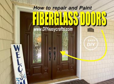 How to easily repair and paint exterior fiberglass doors and make them look new again. www.DIYeasycrafts.com