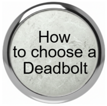 Hoe should I choose adeadbolt for my home in Naples Florida?