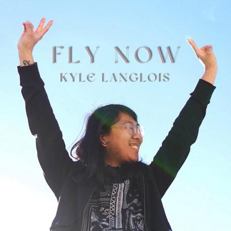 Kyle Langlois Music "Fly Now"