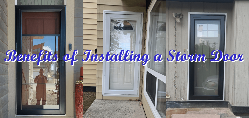 THE BENEFITS OF INSTALLING A STORM DOOR | FT Property Services Inc. | Calgary, Alberta