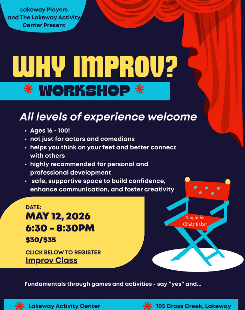 WHY IMPROV? Workshop. Not just for actors/comedians. All experience levels welcome. Ages 16-100. May 12, 2026