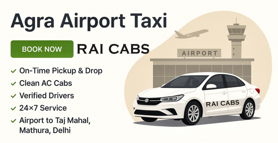Agra Airport Taxi- Rai Cabs