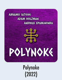 Album Download - Polynoke - Abramo Satoshi 2022 Music Release - Adam Holzman - Andreas Epaminonda - Youtube - Spotify