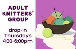 Adult Knitters' Group every Thursday between 4-6pm