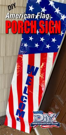 How to make a waving American Flag Porch Welcome Sign.
