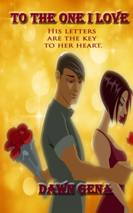 To The One I Love by Dawn Gena