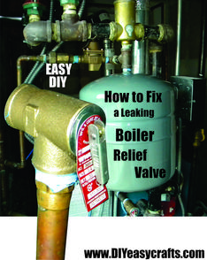 How to fix a leaking boiler relief valve and expansion tank. www.DIYeasycrafts.com